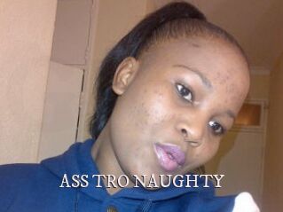 ASS_TRO_NAUGHTY