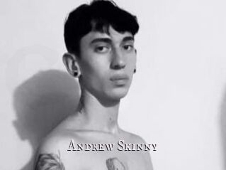 Andrew_Skinny