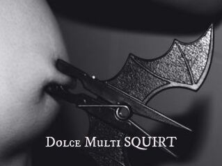 Dolce_Multi_SQUIRT