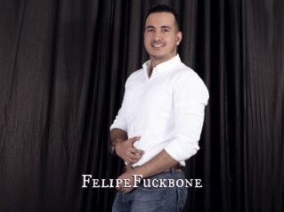 FelipeFuckbone