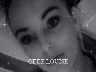 GEEZ_LOUISE