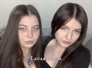 Lanaandkyra