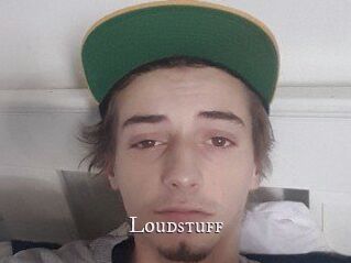 Loudstuff