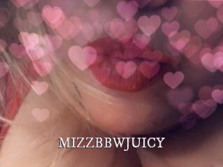 MIZZBBWJUICY