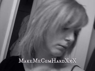 MakeMeCumHardXxX