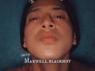 Maxwell_blackhot