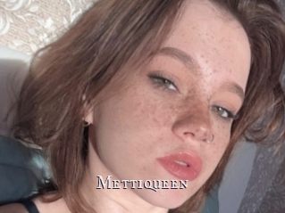 Mettiqueen