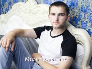 Michaelwantplay