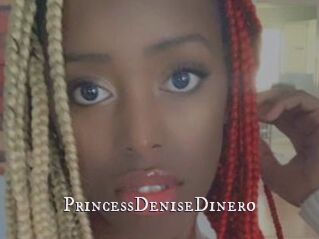 PrincessDeniseDinero