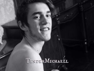 TenderMichaell