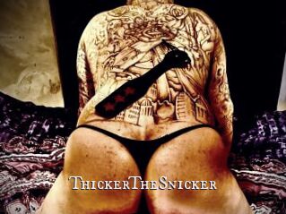 ThickerTheSnicker