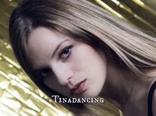 Tinadancing