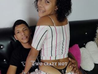 Two_crazy_hot