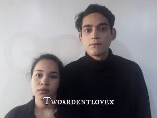 Twoardentlovex