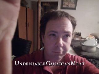 UndeniableCanadianMeat