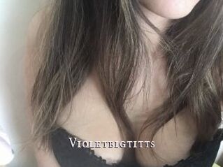 Violetbigtitts