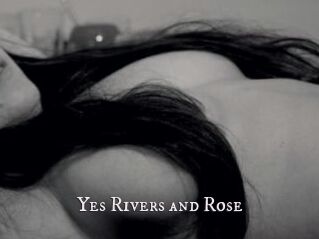 Yes_Rivers_and_Rose